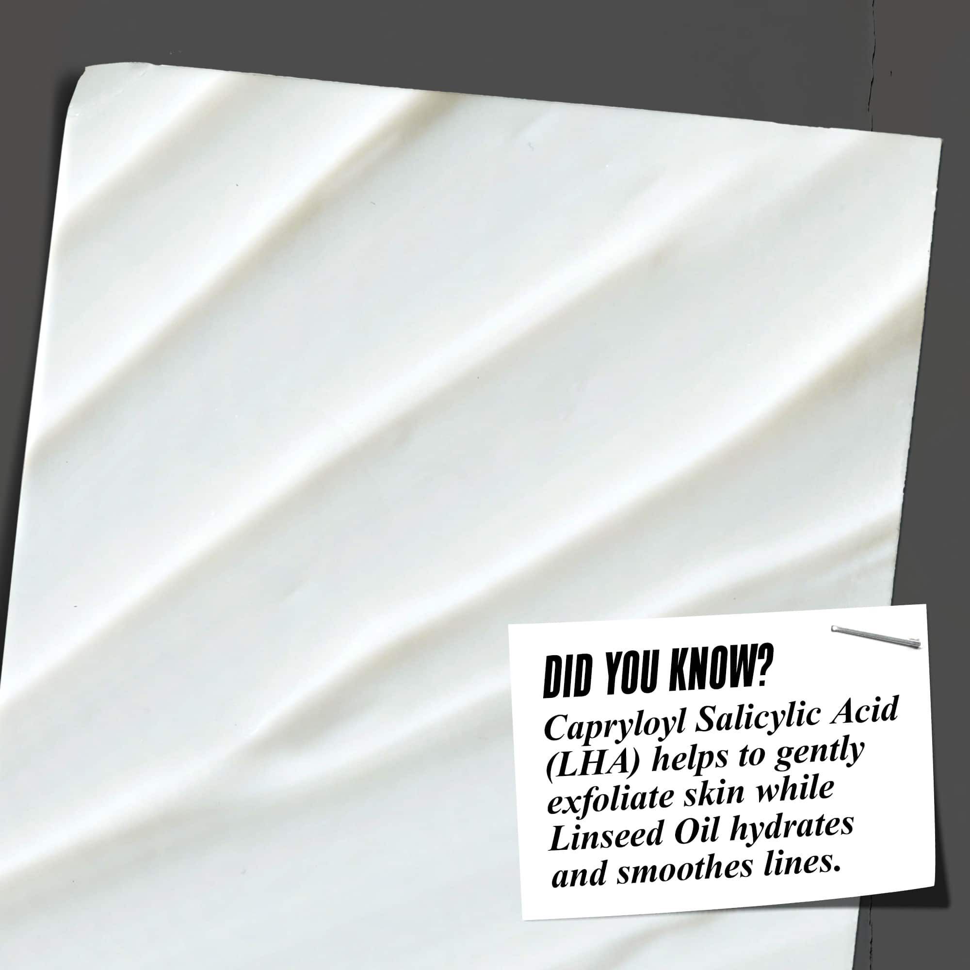 Věděli jste? LHA pomaha s jemnou exfoliaci, zatimco lněny olej hydratuje a vyhlazuje linky.