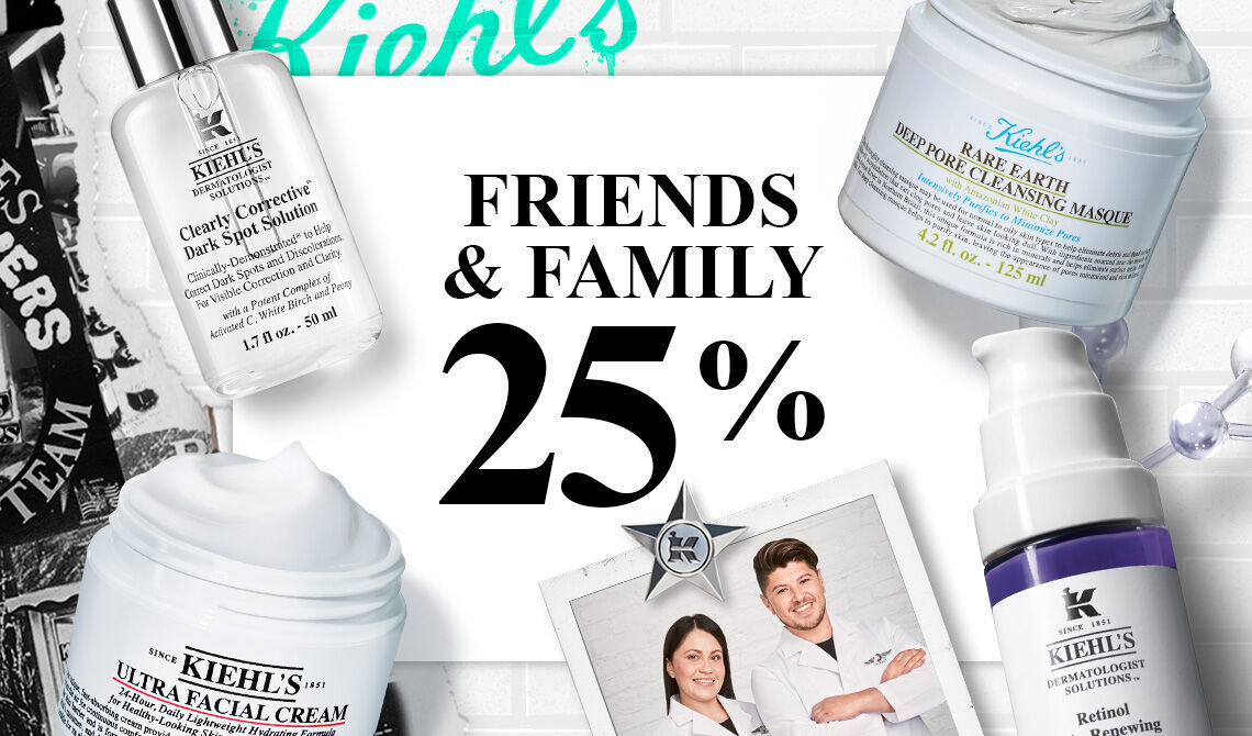 Friends & family Kiehl’s
